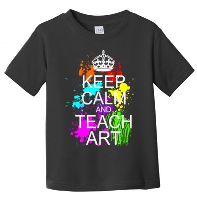 Keep Calm And Teach Art Toddler T-Shirt
