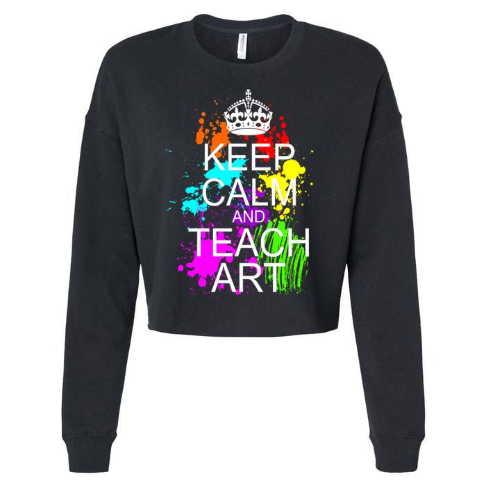 Keep Calm And Teach Art Cropped Pullover Crew