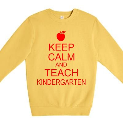 Keep Calm And Teach Kindergarten Premium Crewneck Sweatshirt