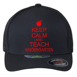 Keep Calm And Teach Kindergarten Flexfit Unipanel Trucker Cap