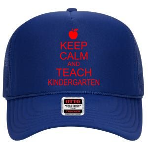 Keep Calm And Teach Kindergarten High Crown Mesh Back Trucker Hat