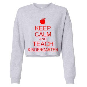 Keep Calm And Teach Kindergarten Cropped Pullover Crew