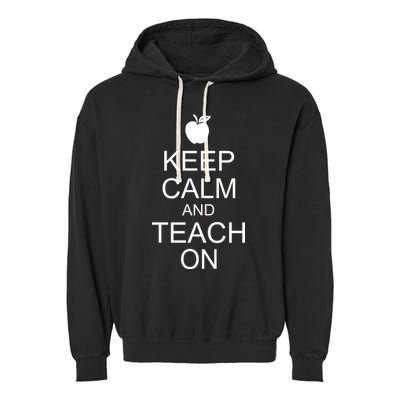 Keep Calm and Teach On Garment-Dyed Fleece Hoodie