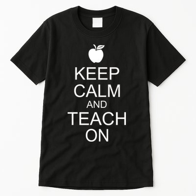 Keep Calm and Teach On Tall T-Shirt