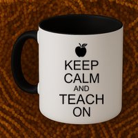 Keep Calm and Teach On Mug