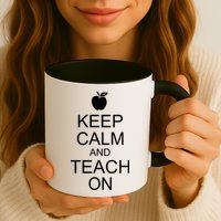 Keep Calm and Teach On Mug