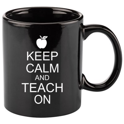 Keep Calm and Teach On 11oz C Handle Ceramic Mug