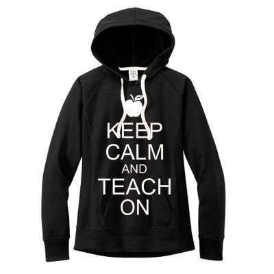 Keep Calm and Teach On Women's Fleece Hoodie