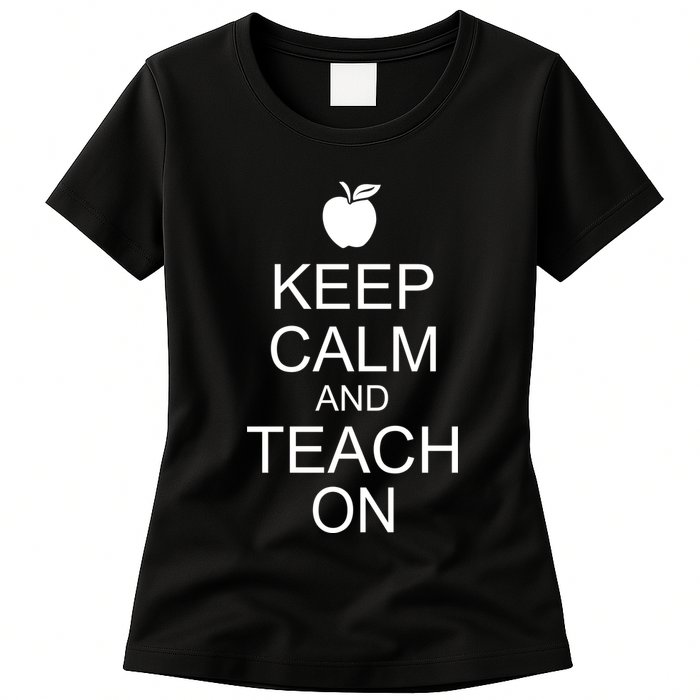 Keep Calm and Teach On Womens T-Shirt