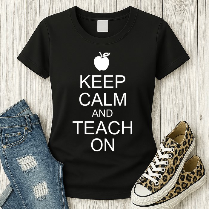 Keep Calm and Teach On Womens T-Shirt
