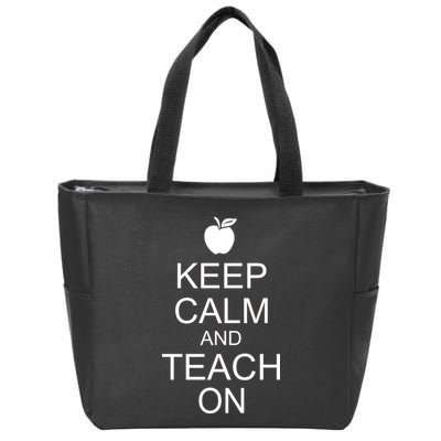 Keep Calm and Teach On Zip Tote Bag