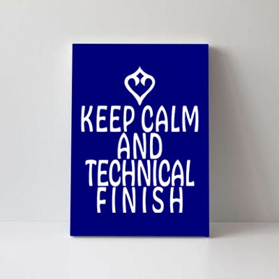 Keep Calm And Technical Finish Dancer FF14 Canvas