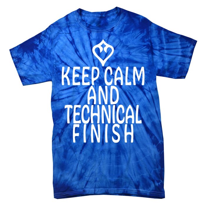 Keep Calm And Technical Finish Dancer FF14 Tie-Dye T-Shirt