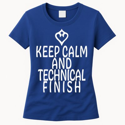 Keep Calm And Technical Finish Dancer FF14 Womens T-Shirt