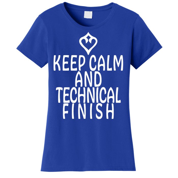 Keep Calm And Technical Finish Dancer FF14 Women's T-Shirt