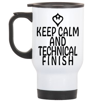 Keep Calm And Technical Finish Dancer FF14 Stainless Steel Travel Mug