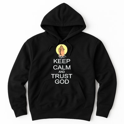 Keep Calm and Trust God Hoodie