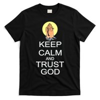 Keep Calm and Trust God T-Shirt