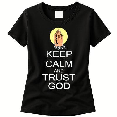Keep Calm and Trust God Womens T-Shirt