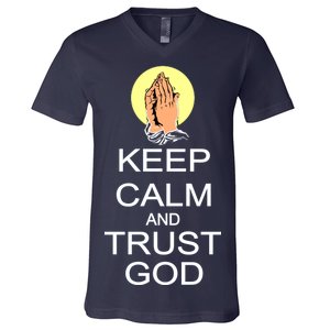 Keep Calm and Trust God V-Neck T-Shirt