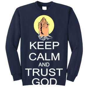 Keep Calm and Trust God Tall Sweatshirt