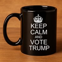 Keep Calm And Vote Trump 11oz C Handle Ceramic Mug