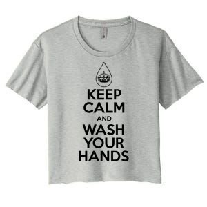 Keep Calm And Wash Your Hands Funny Virus Women's Crop Top Tee