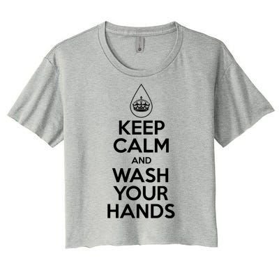 Keep Calm And Wash Your Hands Funny Virus Women's Crop Top Tee