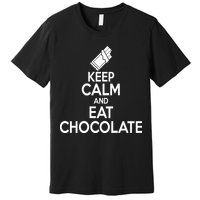 Keep Calm At Eat Chocolate Premium T-Shirt
