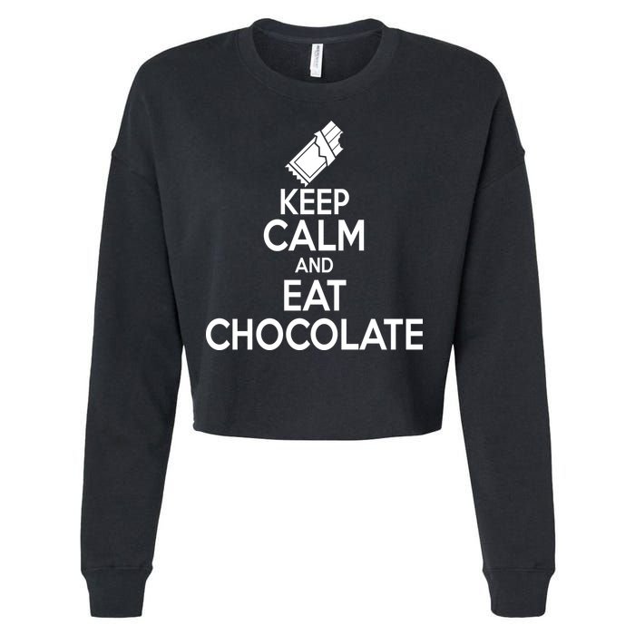 Keep Calm At Eat Chocolate Cropped Pullover Crew