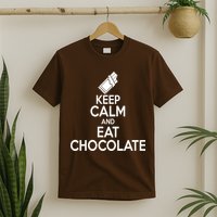 Keep Calm At Eat Chocolate T-Shirt