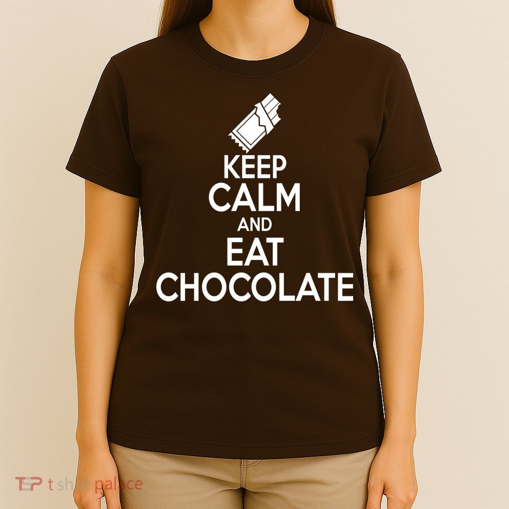 Keep Calm At Eat Chocolate T-Shirt