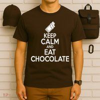 Keep Calm At Eat Chocolate T-Shirt