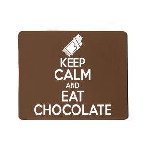 Keep Calm At Eat Chocolate Mousepad