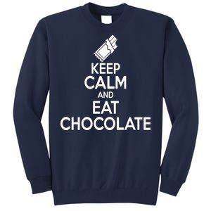 Keep Calm At Eat Chocolate Tall Sweatshirt