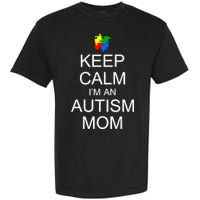 Keep Calm Autism Mom Awareness Garment-Dyed Heavyweight T-Shirt
