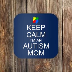 Keep Calm Autism Mom Awareness Coaster