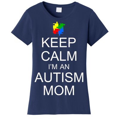 Keep Calm Autism Mom Awareness Women's T-Shirt