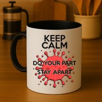 Keep Calm Do Your Part Stay Apart Virus Mug
