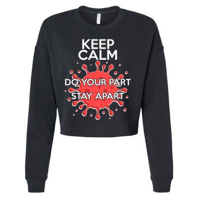 Keep Calm Do Your Part Stay Apart Virus Cropped Pullover Crew