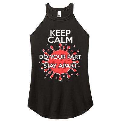 Keep Calm Do Your Part Stay Apart Virus Women's Perfect Tri Rocker Tank