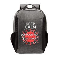 Keep Calm Do Your Part Stay Apart Virus Vector Backpack