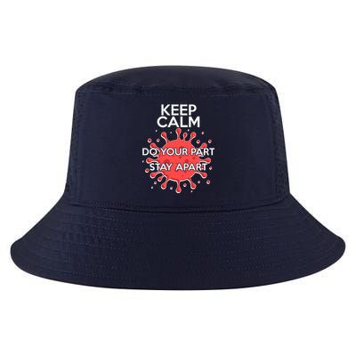 Keep Calm Do Your Part Stay Apart Virus Cool Comfort Performance Bucket Hat
