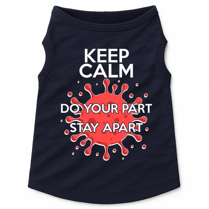 Keep Calm Do Your Part Stay Apart Virus Doggie Tank