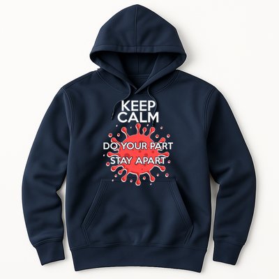 Keep Calm Do Your Part Stay Apart Virus Hoodie