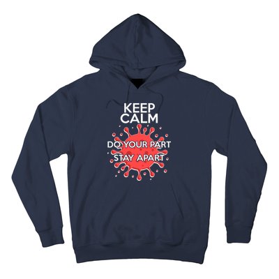 Keep Calm Do Your Part Stay Apart Virus Hoodie