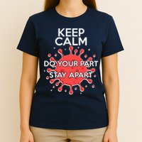 Keep Calm Do Your Part Stay Apart Virus T-Shirt