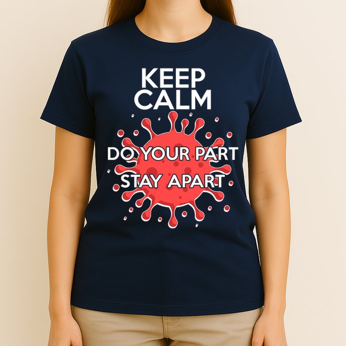 Keep Calm Do Your Part Stay Apart Virus T-Shirt