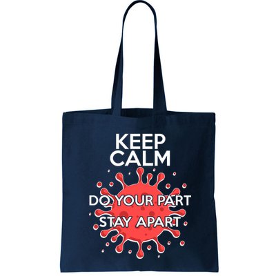 Keep Calm Do Your Part Stay Apart Virus Bag