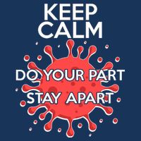 Keep Calm Do Your Part Stay Apart Virus Poster
